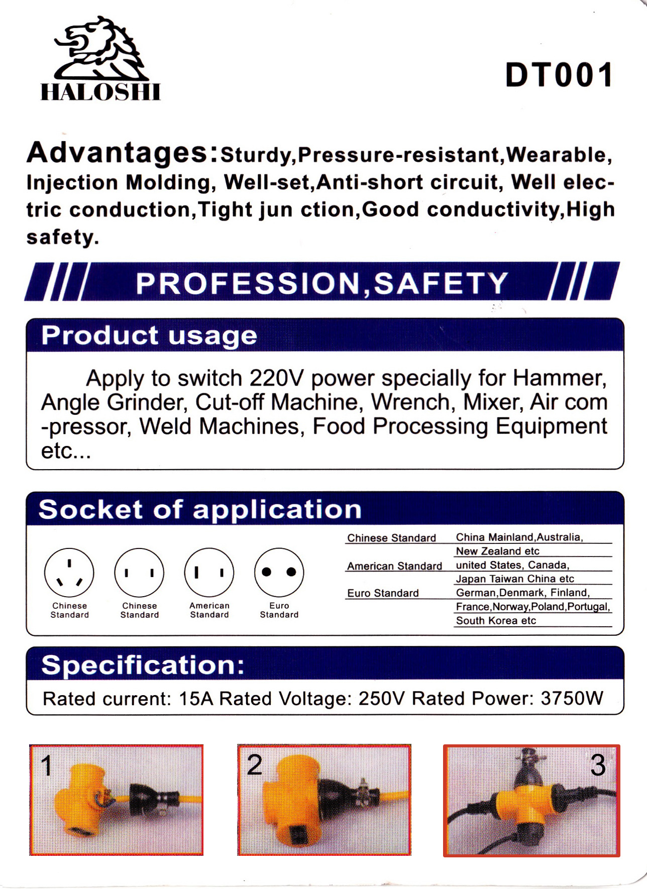 ปลั๊กต่อพ่วงแยก3ทาง ปลั๊กพ่วง3ทาง ยี่ห้อ Haloshi 15A 240V Product usage  Apply to switch 220V power specially for Hammer, Angle Grinder, Cut-off Machine, Wrench, Mixer, Air compressor, Weld Machines, Food Processing Equipment etc.
